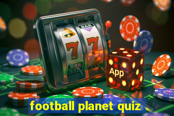 football planet quiz